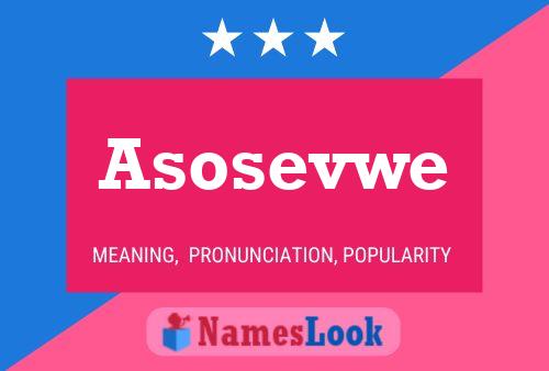 Asosevwe Namensposter