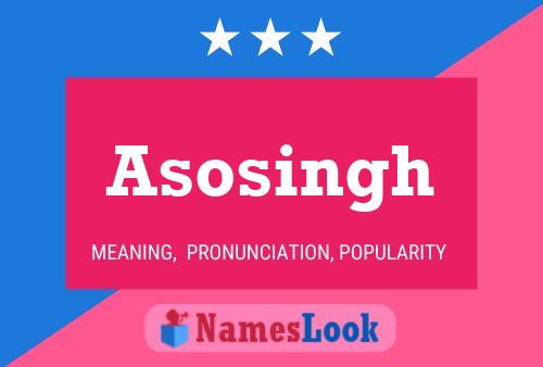 Asosingh Namensposter