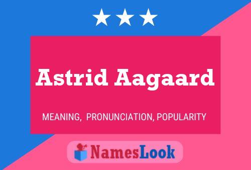 Astrid Aagaard Namensposter