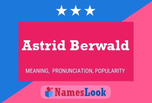 Astrid Berwald Namensposter