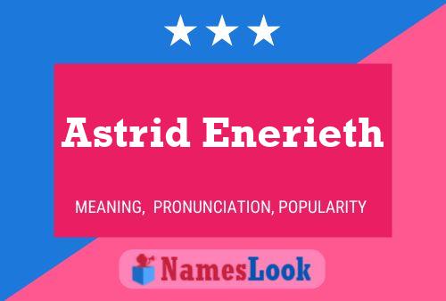 Astrid Enerieth Namensposter