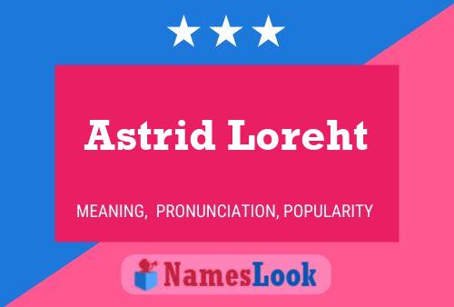 Astrid Loreht Namensposter