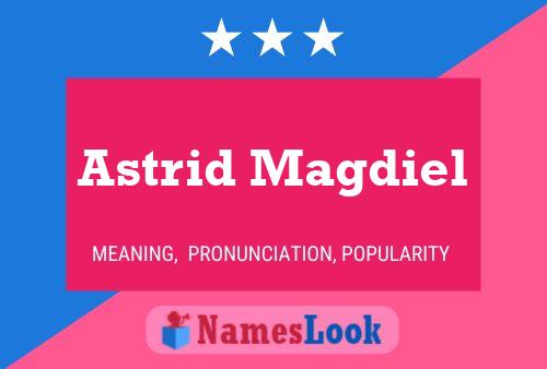 Astrid Magdiel Namensposter