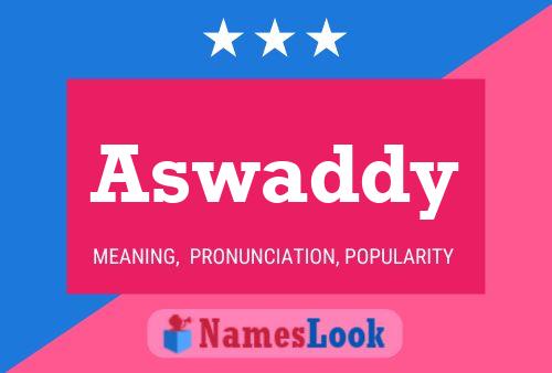 Aswaddy Namensposter