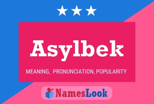 Asylbek Namensposter