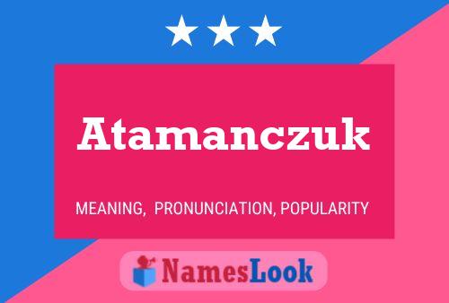 Atamanczuk Namensposter