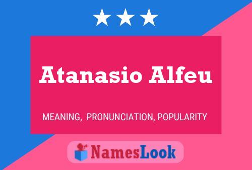 Atanasio Alfeu Namensposter