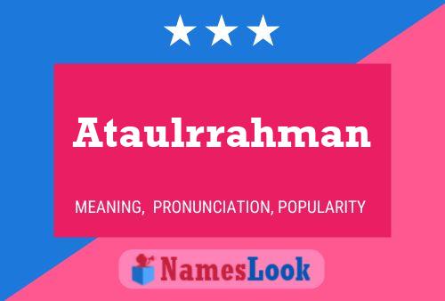 Ataulrrahman Namensposter