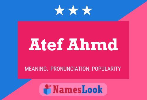 Atef Ahmd Namensposter