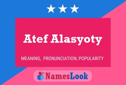 Atef Alasyoty Namensposter