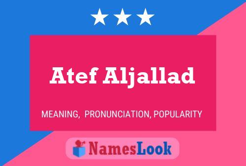 Atef Aljallad Namensposter