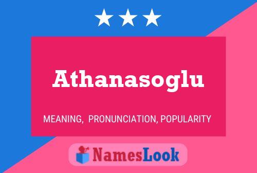 Athanasoglu Namensposter