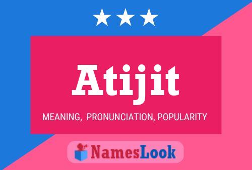 Atijit Namensposter