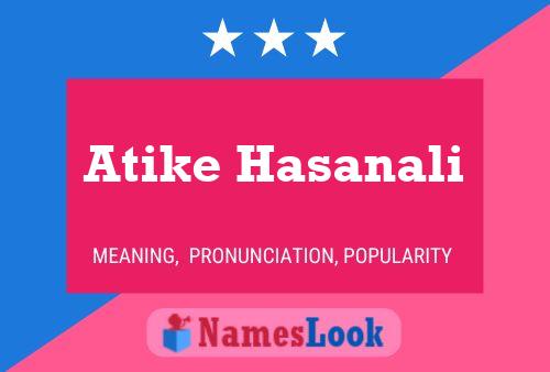 Atike Hasanali Namensposter