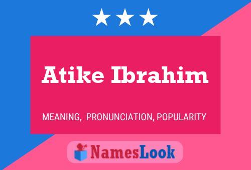 Atike Ibrahim Namensposter