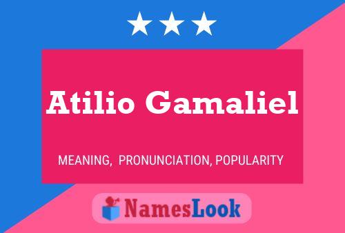 Atilio Gamaliel Namensposter