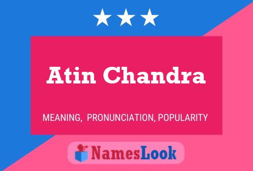 Atin Chandra Namensposter