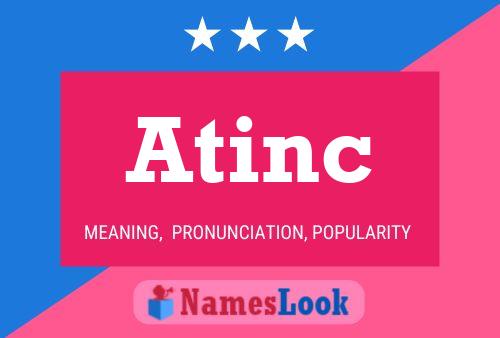 Atinc Namensposter