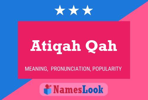 Atiqah Qah Namensposter