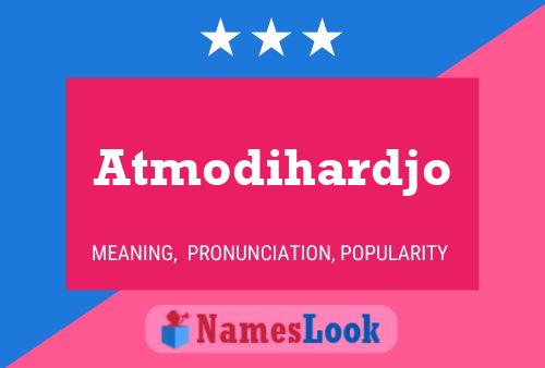 Atmodihardjo Namensposter