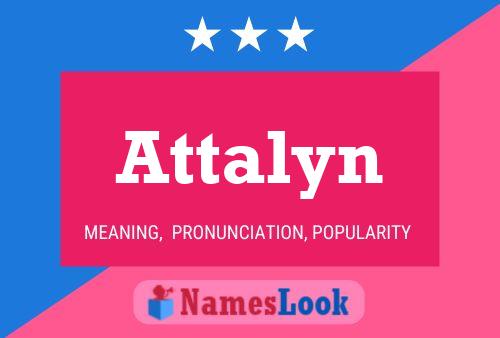 Attalyn Namensposter