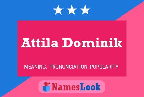 Attila Dominik Namensposter