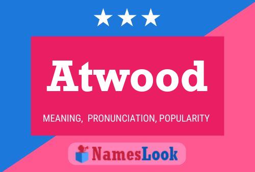 Atwood Namensposter