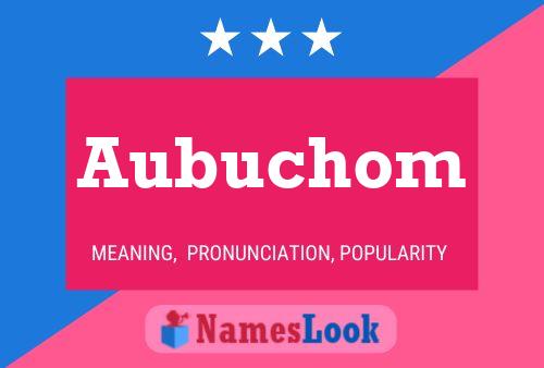 Aubuchom Namensposter