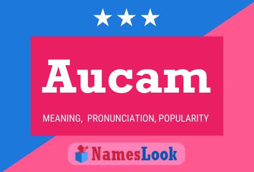 Aucam Namensposter