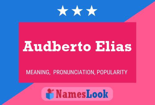 Audberto Elias Namensposter