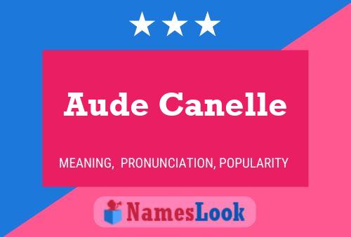 Aude Canelle Namensposter