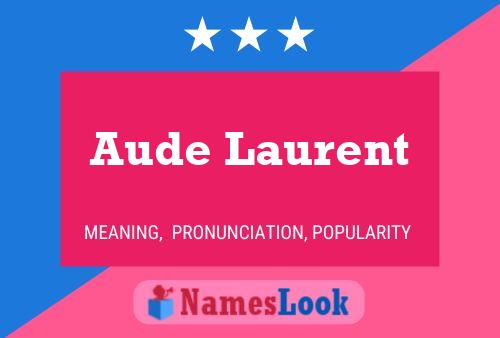 Aude Laurent Namensposter