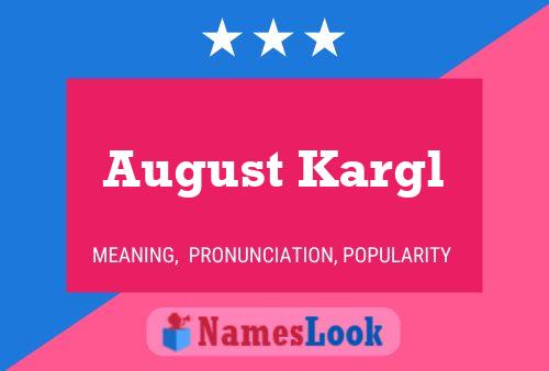 August Kargl Namensposter