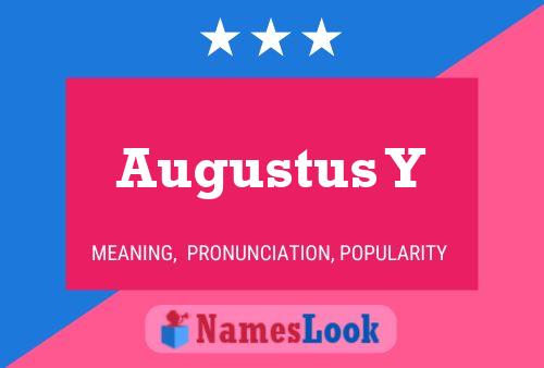 Augustus Y Namensposter