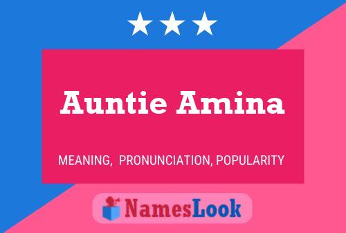 Auntie Amina Namensposter