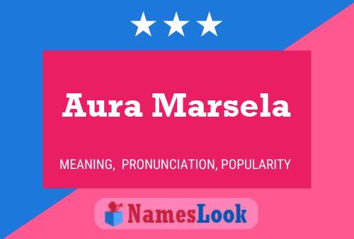 Aura Marsela Namensposter