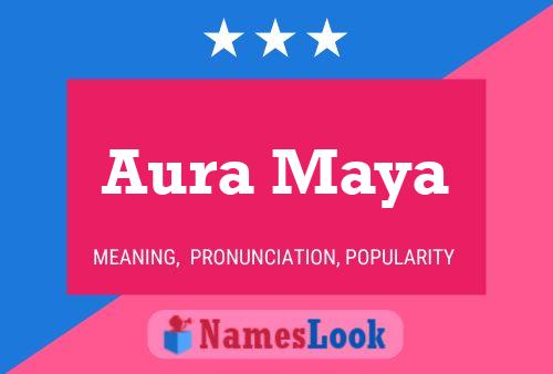 Aura Maya Namensposter