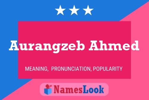 Aurangzeb Ahmed Namensposter