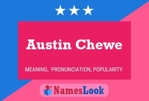 Austin Chewe Namensposter