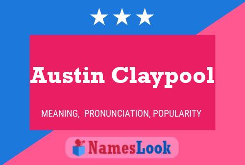 Austin Claypool Namensposter