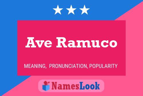 Ave Ramuco Namensposter