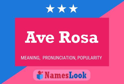 Ave Rosa Namensposter