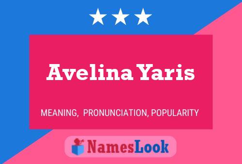 Avelina Yaris Namensposter