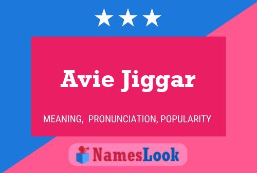 Avie Jiggar Namensposter