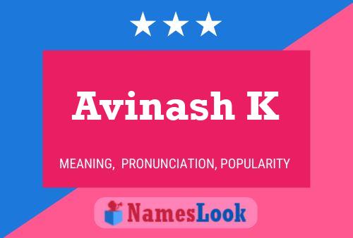 Avinash K Namensposter