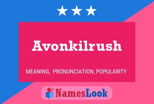 Avonkilrush Namensposter