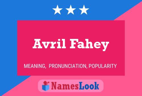 Avril Fahey Namensposter