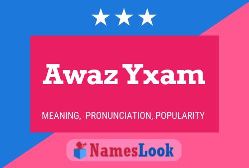 Awaz Yxam Namensposter