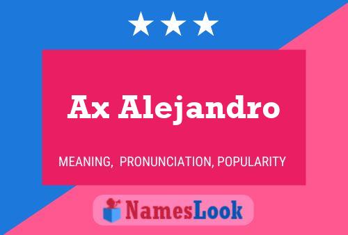 Ax Alejandro Namensposter