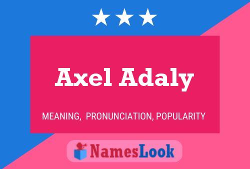 Axel Adaly Namensposter